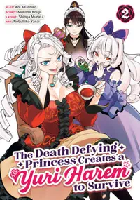 Cover of The Death Defying Princess Creates a Yuri Harem to Survive