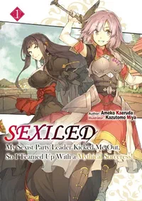 Cover of Sexiled: My Sexist Party Leader Kicked Me Out, So I Teamed Up With a Mythical Sorceress!