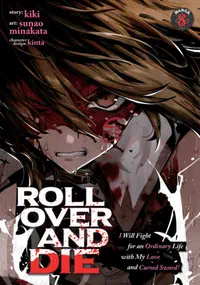 Cover of ROLL OVER AND DIE: I Will Fight for an Ordinary Life with My Love and Cursed Sword! (Manga)