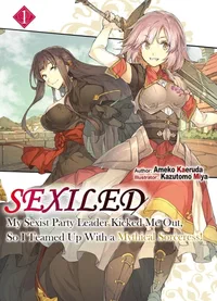 Cover of Sexiled: My Sexist Party Leader Kicked Me Out, So I Teamed Up With a Mythical Sorceress!