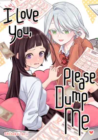 Cover of I Love You, Please Dump Me